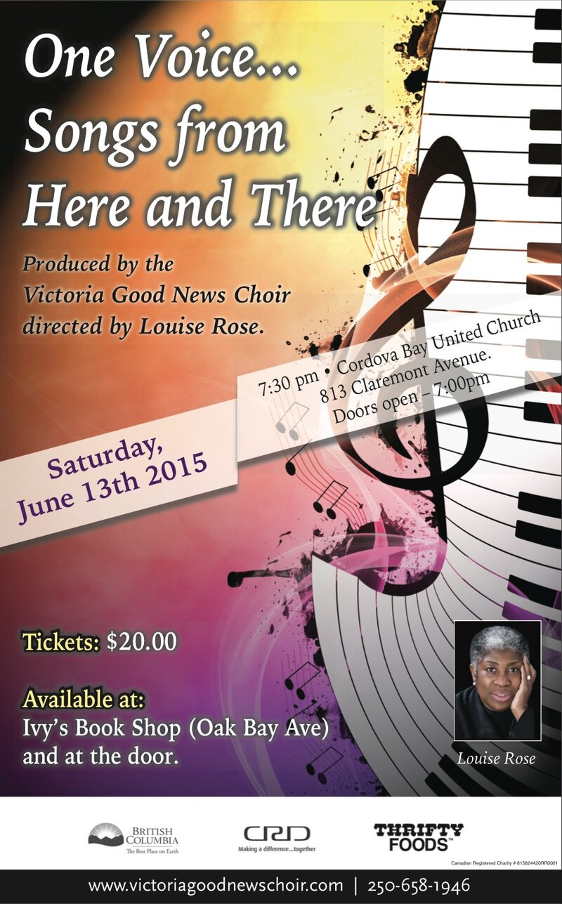 THE VICTORIA GOOD NEWS CHOIR PRESENTS “ONE VOICE”…Songs from Here and There: Victoria Good News Choir, Louise Rose @ Cordova Bay United Church, 813 Claremont Avenue - Jun 13, 2015