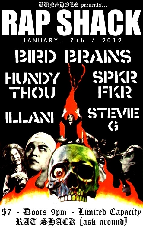 RAP SHACK!!!: Hundy Thou, Bird Brains, Spkrfkr, IllanI, Stevie G @ the ratshack - Jan 07, 2012