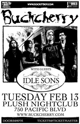 THE CRAZY B*TCH TOUR CONTINUES!: BUCKCHERRY, Idol Sons @ Plush - Feb 13, 2007