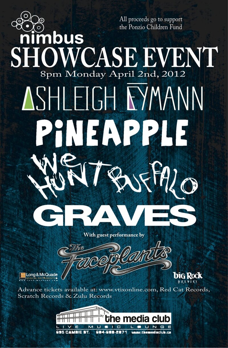 Graves, We Hunt Buffalo, Pineapple, Ashleigh Eymann, The Faceplants @ The Media Club Apr 2 2012 - May 7th @ The Media Club
