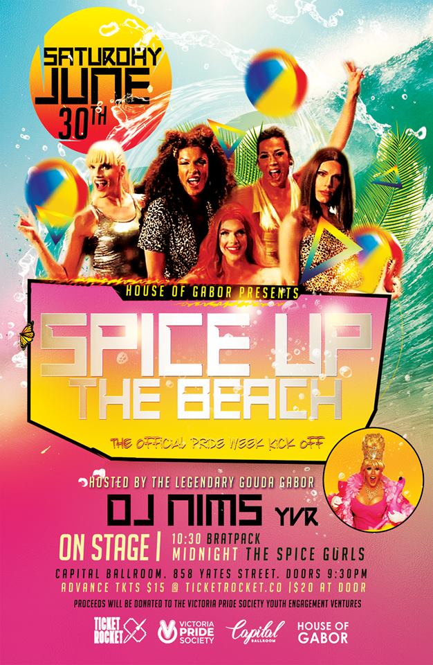 Official Pride Week Kick-Off: SPICE Up the Beach: Gouda Gabor, The Spice Gurls, Bratpack @ Capital Ballroom Jun 30 2018 - Jun 12th @ Capital Ballroom