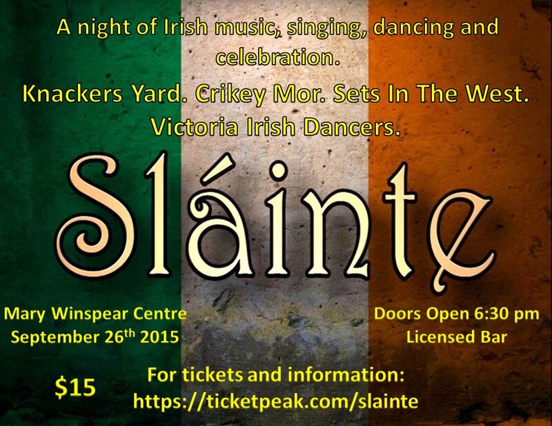 Slainte: A Night of Irish Music, Singing, Dancing and Celebration: Knacker's Yard, Crikeymor, Sets in the West, Victoria Irish Dancers @ Mary Winspear Centre Sep 26 2015 - May 30th @ Mary Winspear Centre