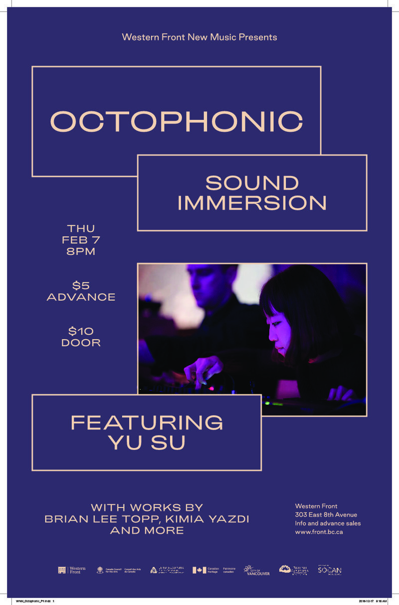 Octophonic: Sound Immersion: Yu Su, Brian Lee Topp, Kimia Yazdi, Ashlee Gowriluk @ The Western Front Feb 7 2019 - May 12th @ The Western Front