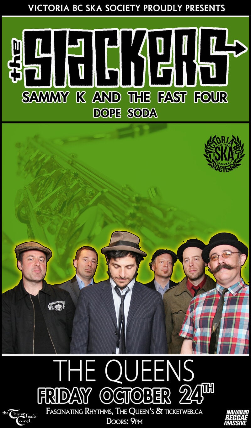 THE SLACKERS RETURN TO NANAIMO!: The Slackers, Sammy Kay and the Fast Four, Dope Soda @ The Queens Oct 24 2014 - May 7th @ The Queens
