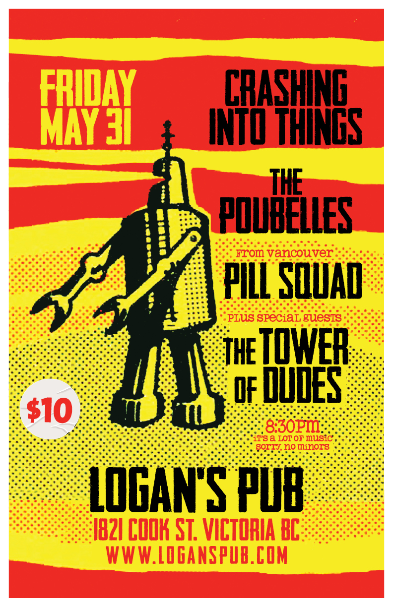 King of Monsters: Pill Squad (Vancouver), Crashing Into Things, The Poubelles, The Tower of Dudes @ Logan's Pub May 31 2019 - May 7th @ Logan's Pub