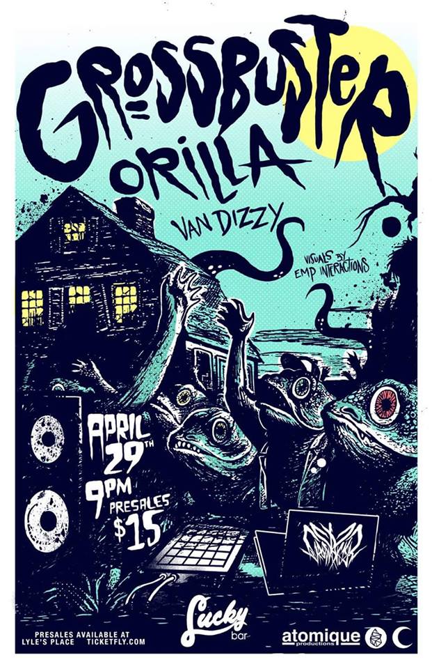Grossbuster, Orrie Tetoga Falesau, Van Dizzy @ Lucky Bar Apr 29 2016 - May 6th @ Lucky Bar
