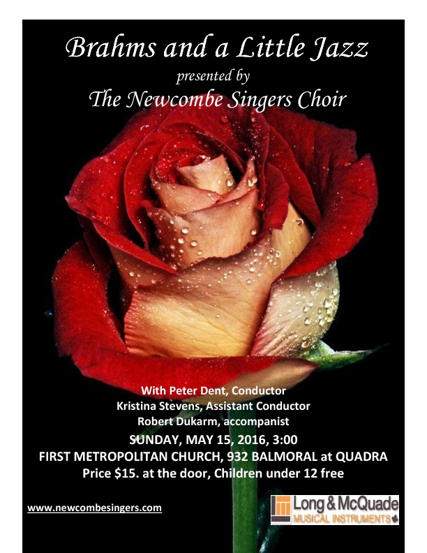 Newcombe Singers Concert "Brahms and a Little Jazz&rdquo;: Peter Dent, Kristina Stevens, Kelby MacNayr, Alex Olson,  Robert Dukarm, Newcombe Singers @ United Commons (First Metropolitan United Church) May 15 2016 - May 6th @ United Commons (First Metropolitan United Church)