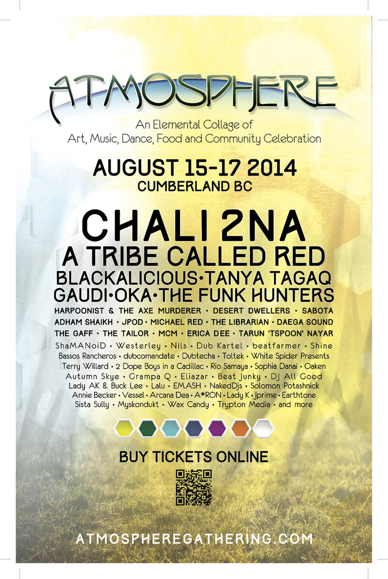 ATMOSPHERE GATHERING IN CUMBERLAND BC - AUG 15 - 17, 2014: Chali 2na, The Gaff, A Tribe Called Red, Dub Kartel, Blackalicious, Erica Dee, Gaudi, Tarun Tspoon Nayar, OKA, The Funk Hunters, Adham Shaikh, Nils @ Cumberland Village Park - Aug 15, 2014