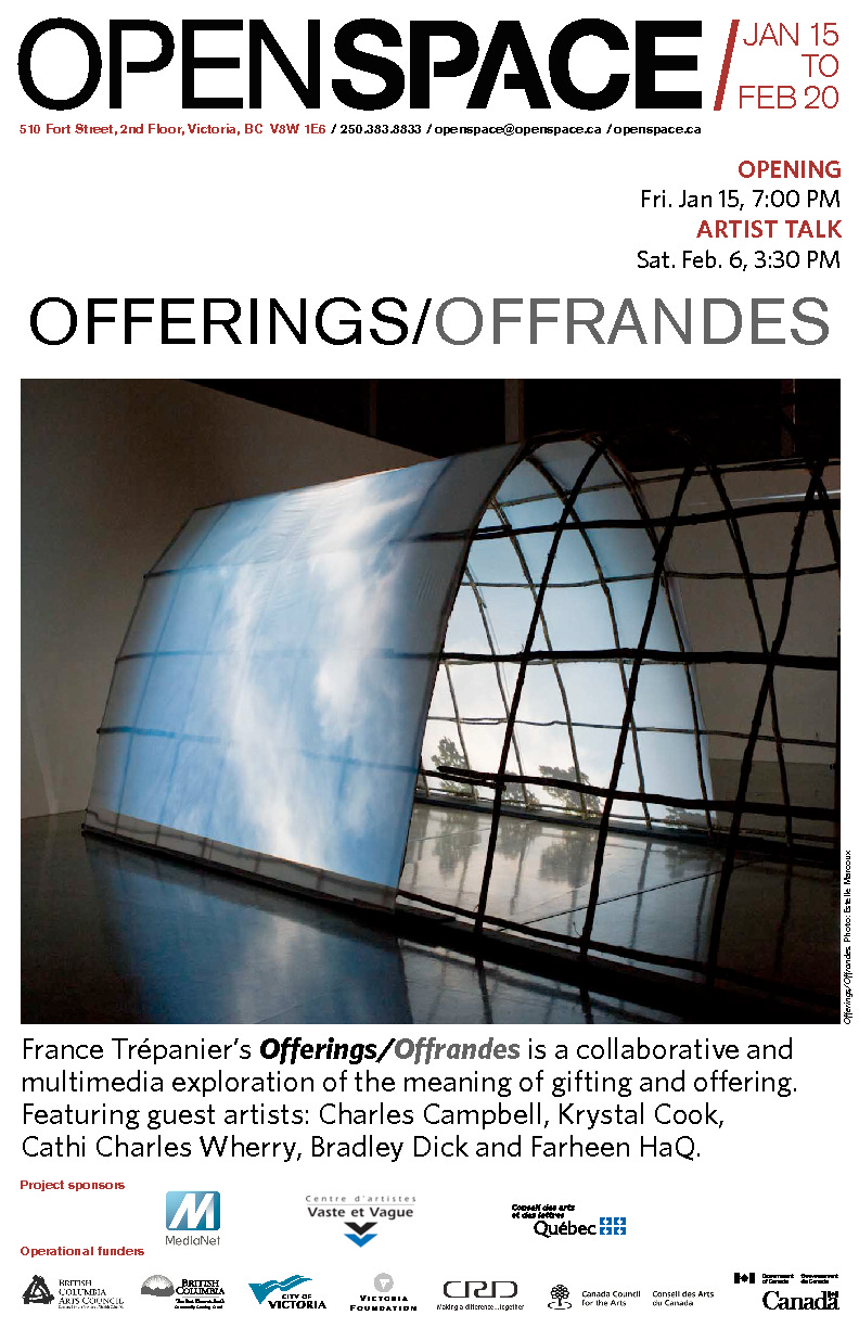 Offerings/Offrandes: France Tr&eacute;panier, Charles Campbell, Cathi Charles-Wherry, Krystal Cook, Farheen HaQ, Bradley Dick  @ Open Space Jan 15 2016 - May 6th @ Open Space