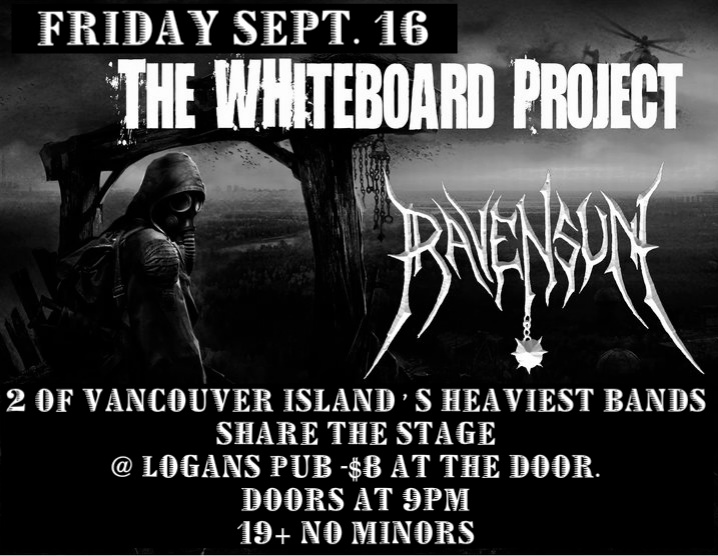 RAVENSUN, The Whiteboard Project @ Logan's Pub Sep 16 2011 - May 6th @ Logan's Pub