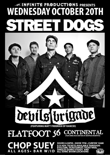 Street Dogs, Devil's Brigade, Flatfoot 56, Continental @ Chop Suey Oct 20 2010 - May 6th @ Chop Suey