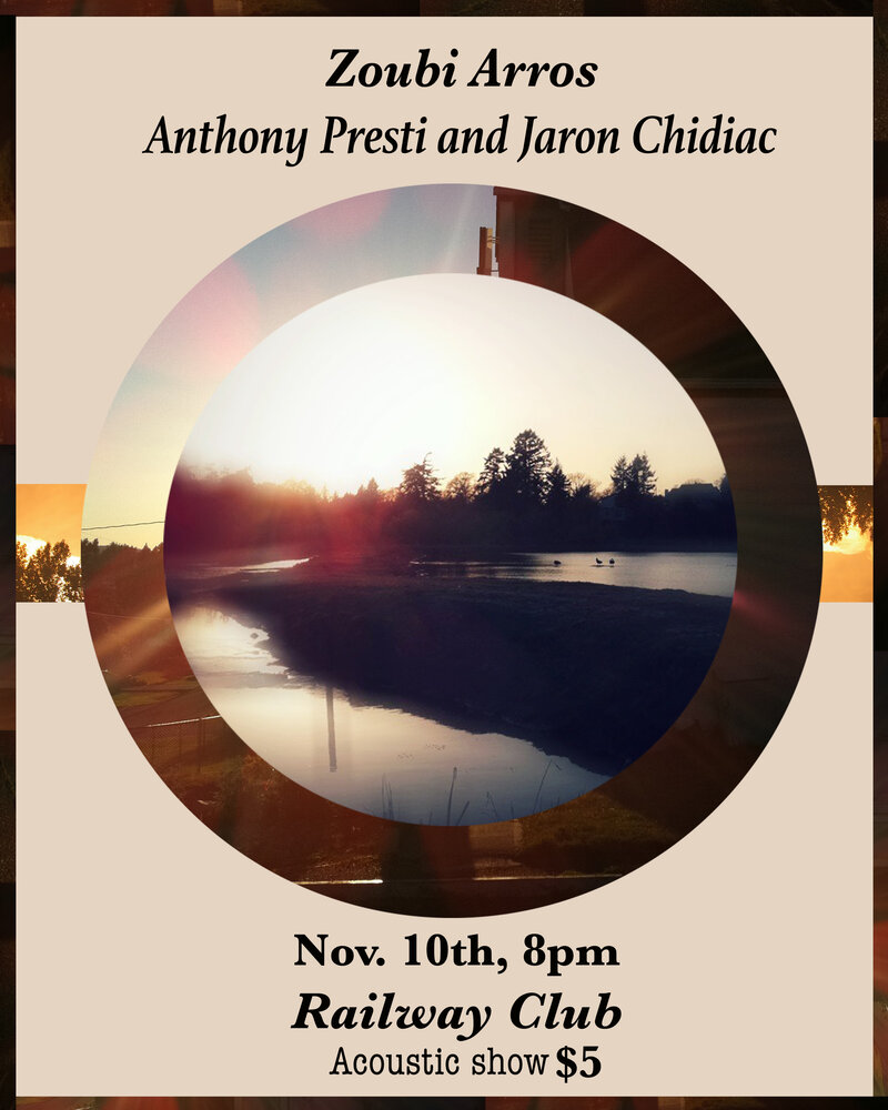 Zoubi Arros, Anthony Presti, Jaron Chidiac @ Railway Club Nov 10 2015 - May 6th @ Railway Club