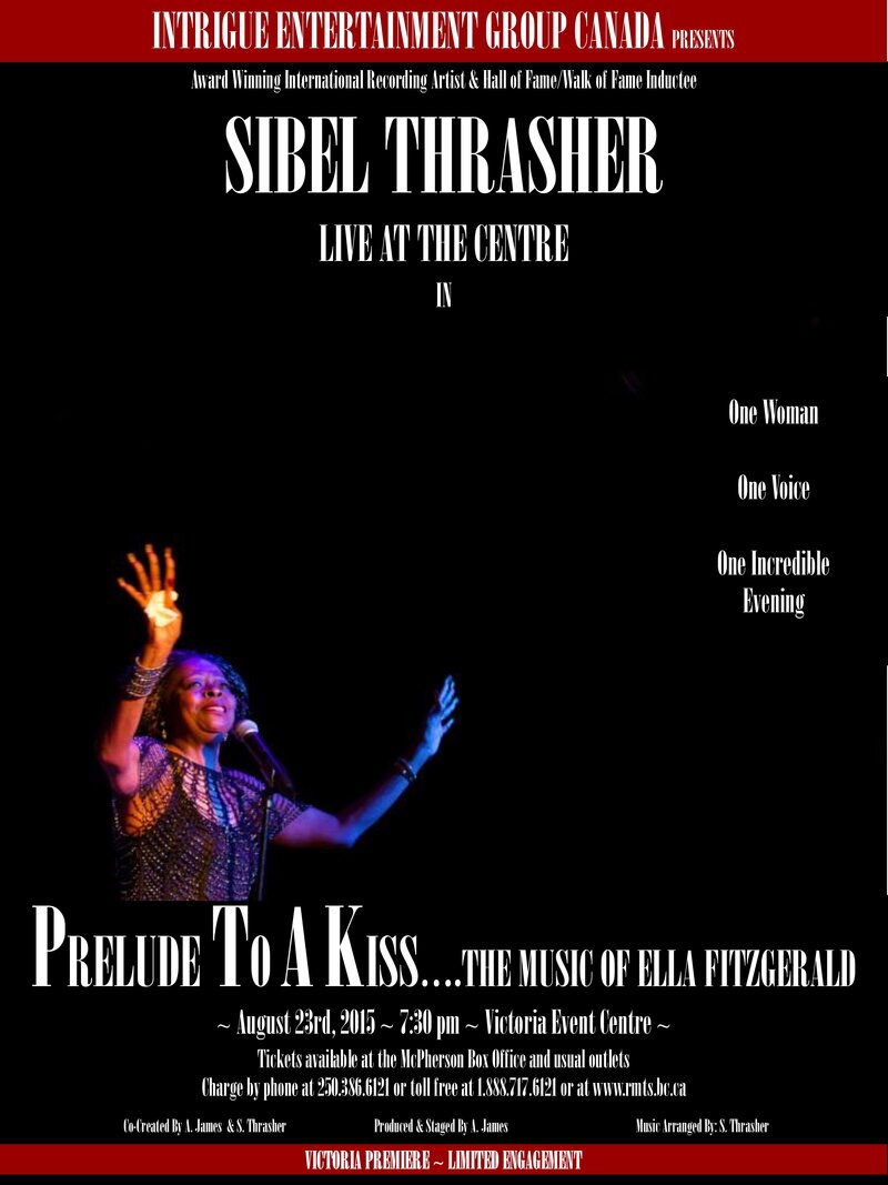 Prelude to a Kiss - The Music of Ella Fitzgerald: Sibel Thrasher @ Victoria Event Centre Aug 23 2015 - Jun 5th @ Victoria Event Centre