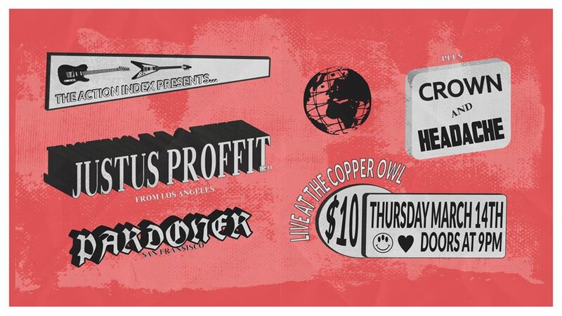 Justus Proffit, Pardoner, CROWN @ Copper Owl Mar 14 2019 - May 6th @ Copper Owl