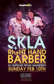 Right Hand Barber + SKLA :: LNG WKND Feb 10th @ Upstairs - Feb 10, 2013