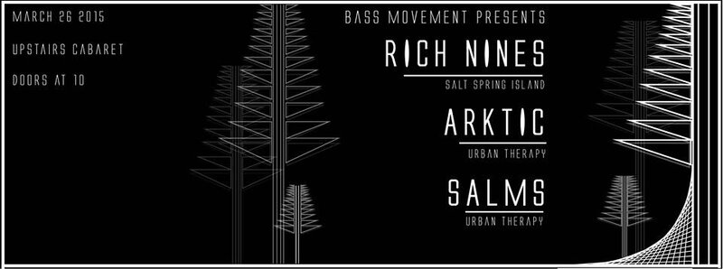 Bass Movement presents:: Rich Nines, ARKTIC, Salms @ Upstairs Mar 26 2015 - May 6th @ Upstairs