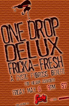 Benefit Show: One Drop, DELUX (live hip hop music), Fricka-Fresh @ Lucky Bar May 6 2005 - May 5th @ Lucky Bar