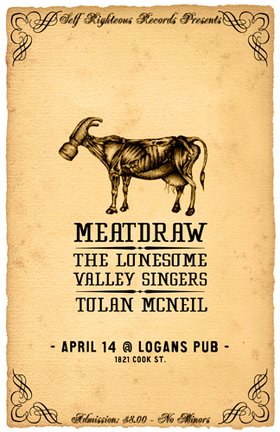 Meatdraw, David Chenery & The Lonesome Valley Singers, Tolan McNeil @ Logan's Pub Apr 14 2006 - May 7th @ Logan's Pub