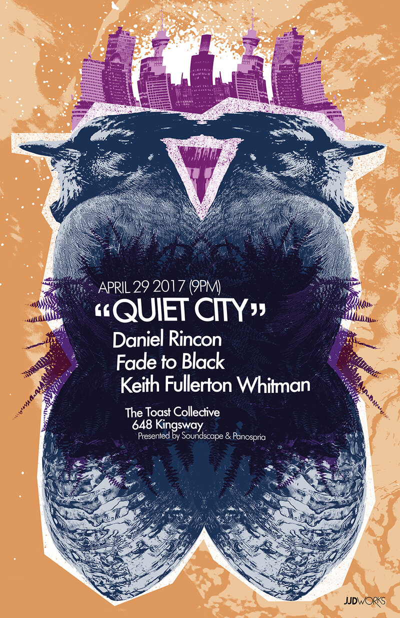 Quiet City #33: Keith Fullerton Whitman, Fade to Black, Daniel Rincon @ The Toast Collective Apr 29 2017 - May 8th @ The Toast Collective