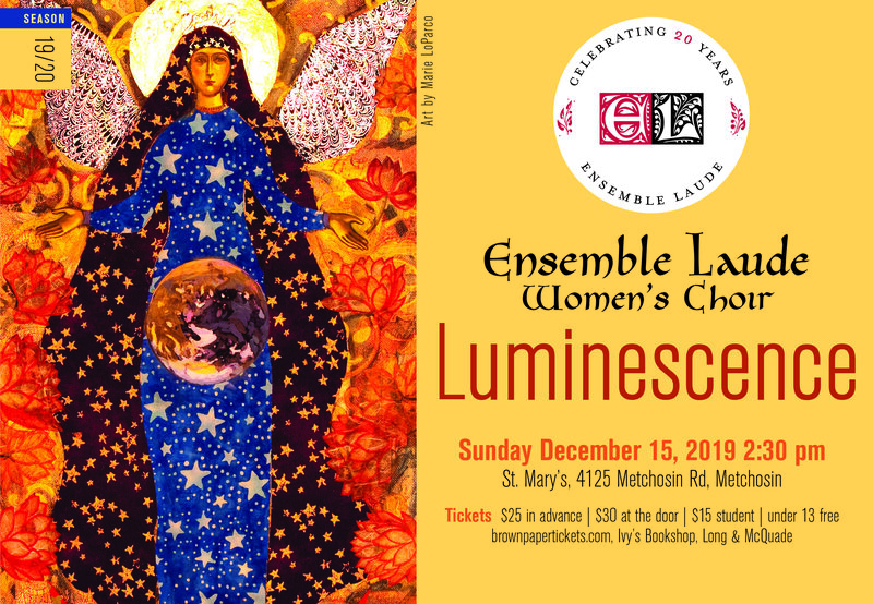 Luminescence: Ensemble Laude @ St. Mary's of the Incarnation - Dec 15, 2019