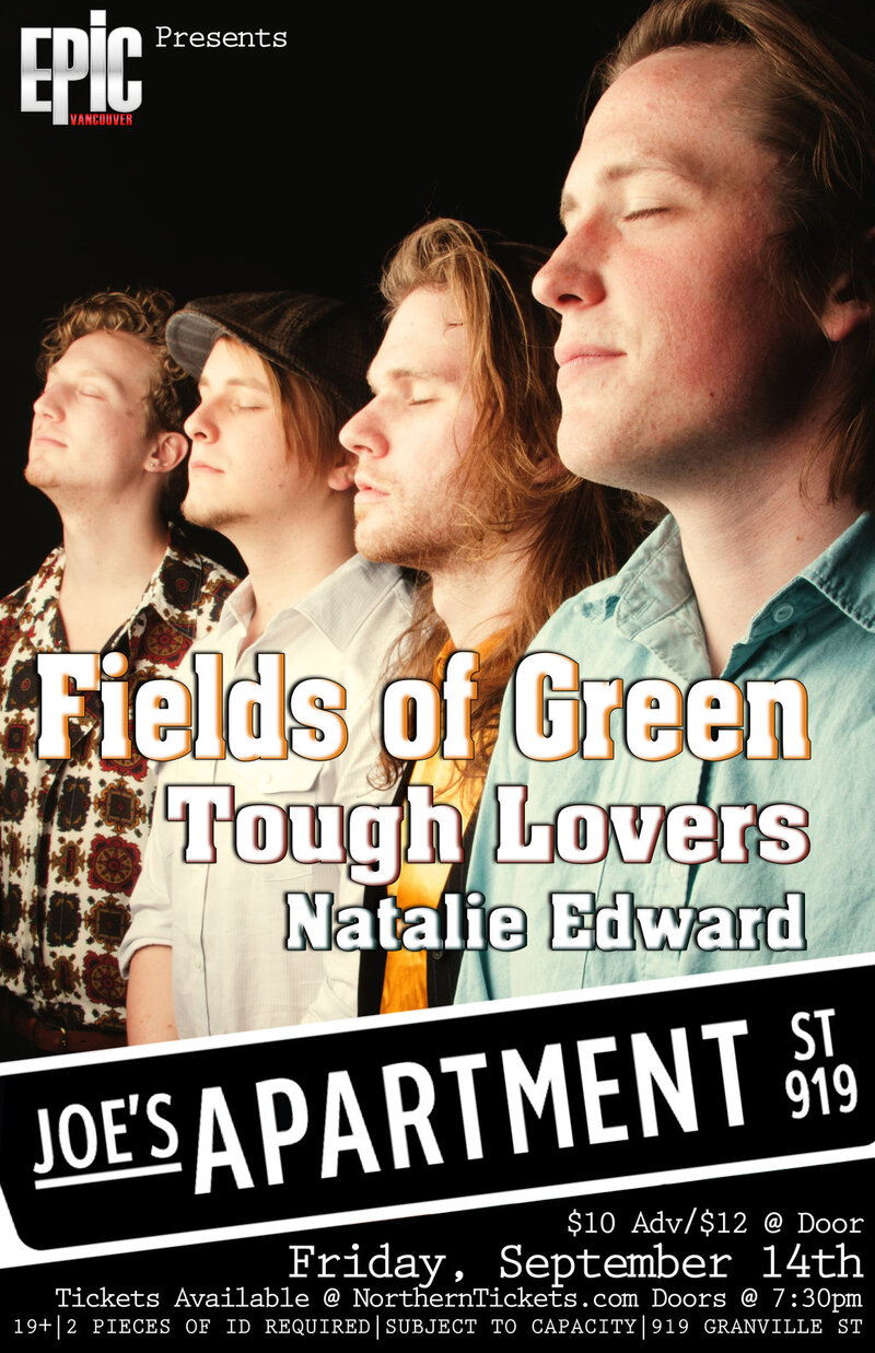 Epic & Ink Events Present: Fields of Green, featuring Tough Lovers, and special guest Natalie Edward: Fields of Green, Tough Lovers, Natalie Edward @ Joe's Apartment Sep 14 2012 - May 6th @ Joe's Apartment