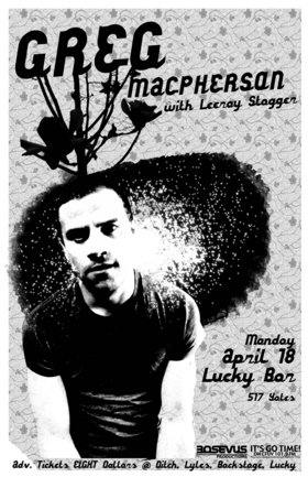Awesome Double Bill!: Greg Macpherson, Leeroy Stagger @ Lucky Bar Apr 18 2005 - Apr 30th @ Lucky Bar