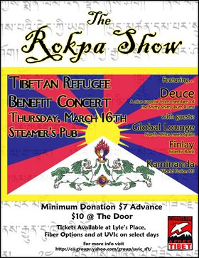 THE ROKPA SHOW: Tibetan Refugee Benefit Concert, Presented by Students for a Free Tibet UVic: Deuce, Global Lounge, Finlay, Kaminanda @ Steamers Pub - Mar 16, 2006