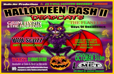 Halloween Bash II  Note: Venue Change: The Deadcats, Grim Hymn and The Horrors, Days Of Decadence, The Flaneurs @ The Metropole Pub - Oct 31, 2007