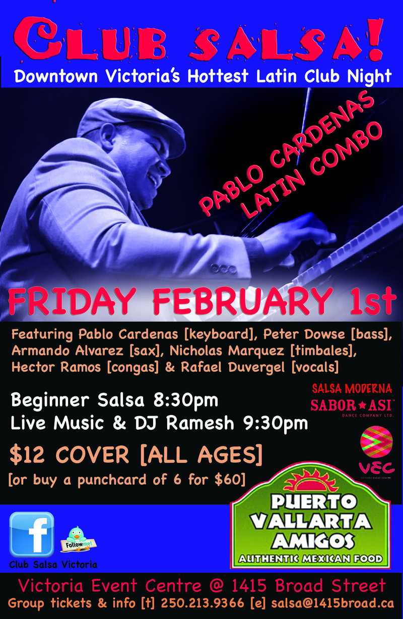 Club Salsa is back for an exciting 2013! We're pleased to kick off with Pablo Cardenas Latin Combo on Friday February 1st!  Bring your dancing shoes cause you're gonna need them!: Pablo Cardenas, Hector Ramos, Nicolas Marquez, Peter Dowse, Armando Alvarez, Rafael Duvergel Channers @ Victoria Event Centre Feb 1 2013 - May 7th @ Victoria Event Centre