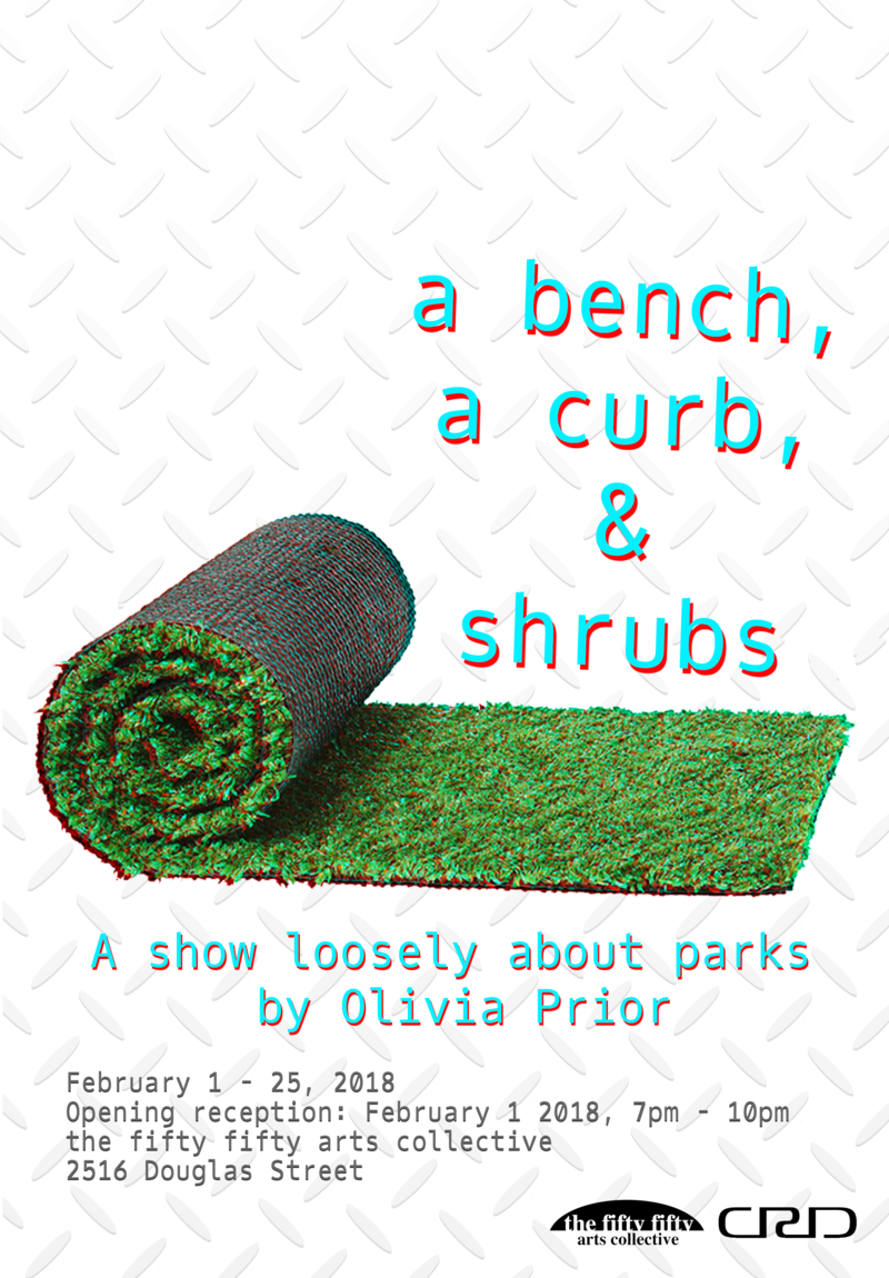 a bench, a curb, & shrubs: Olivia Prior @ the fifty fifty arts collective Feb 1 2018 - Jun 25th @ the fifty fifty arts collective