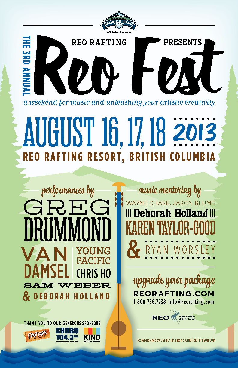 Greg Drummond Band, Van Damsel, Young Pacific, Chris Ho, Sam Weber, Deborah Holland, Slava @ REO Rafting Resort Aug 16 2013 - May 6th @ REO Rafting Resort