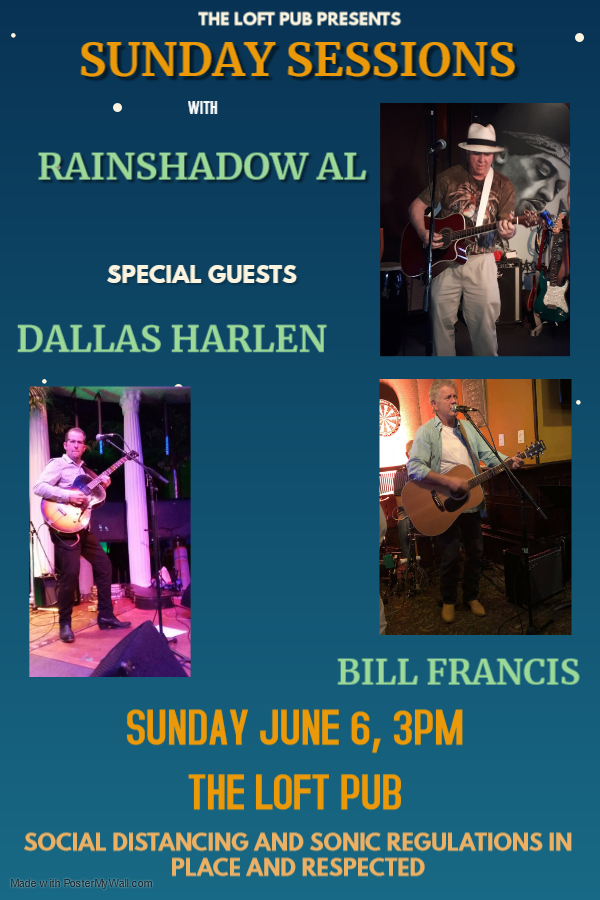 Sunday Sessions with Rainshadow Al: Rainshadow Al, Dallas Harlen, Bill Francis @ The Loft (Victoria) Jun 6 2021 - Jun 10th @ The Loft (Victoria)