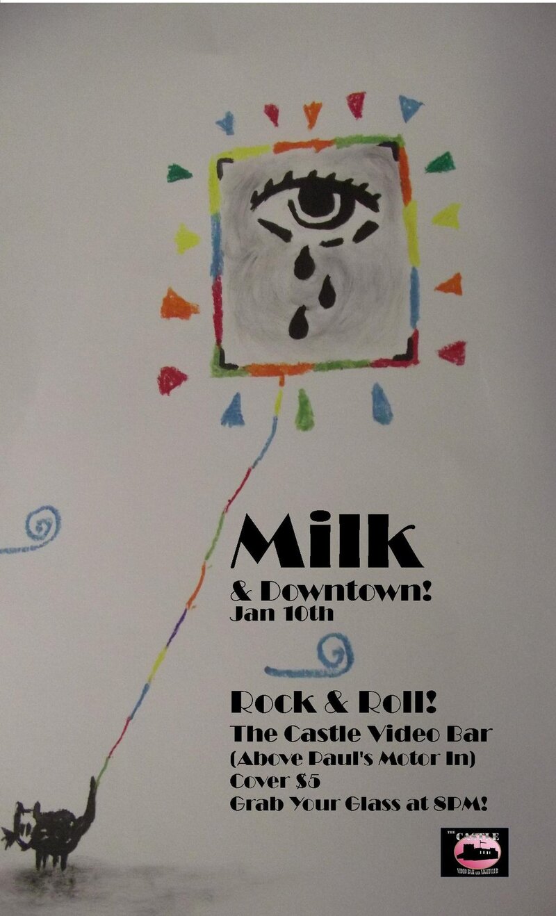 MUSIC ROCKS and ROLLS wIth 'MILK and DOWNTOWN': Milk, Downtown @ The Castle Video Bar (at Paul's Motor Inn) Jan 10 2013 - May 7th @ The Castle Video Bar (at Paul's Motor Inn)