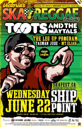 VICTORIA SKA & REGGAE FESTIVAL XVII Kick off: Toots And The Maytals, The Leg-Up Program, Tasman Jude, Mt. Eliah @ Ship Point (Inner Harbour) Jun 22 2016 - May 6th @ Ship Point (Inner Harbour)