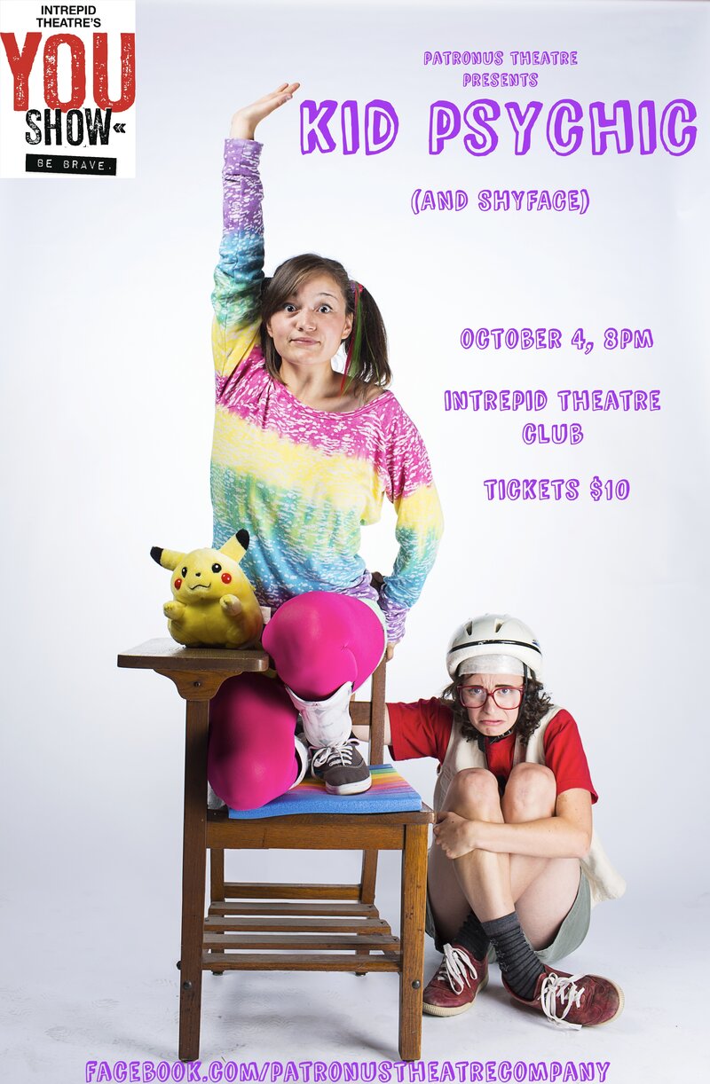 Kid Psychic (and Shyface) @ Intrepid Theatre Club Oct 4 2014 - Jun 4th @ Intrepid Theatre Club