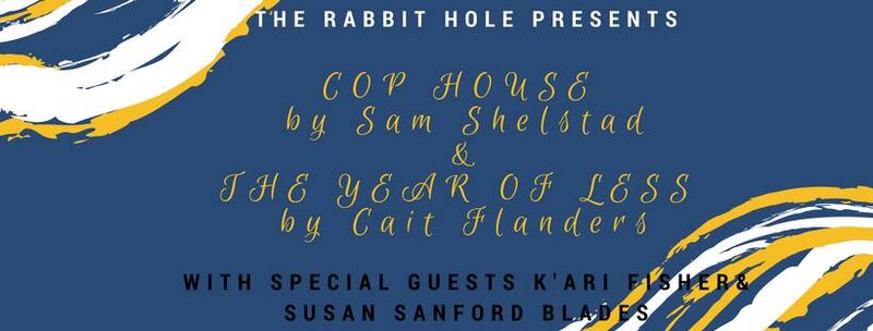 The Rabbit Hole Presents:: Sam Shelstad , Cait Flanders, W/ Guests @ Copper Owl Mar 26 2018 - Jun 4th @ Copper Owl