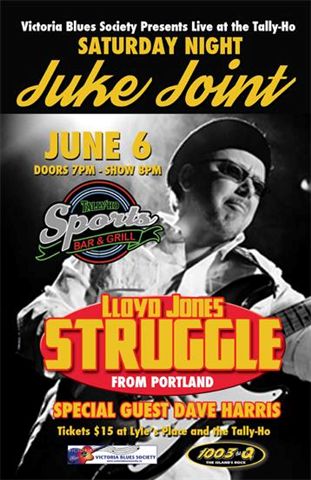 Lloyd Jones Struggle, Dave Harris @ Tally Ho Sports Bar and Grill Jun 6 2015 - May 7th @ Tally Ho Sports Bar and Grill