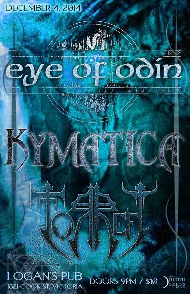 Eye of Odin, Kymatica, Torrefy @ Logan's Pub Dec 4 2014 - May 10th @ Logan's Pub