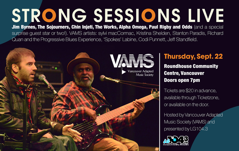 Strong Sessions LIVE: Jim Byrnes, The Sojourners, Chin Injeti, The Works, Alpha & Omega, Paul Rigby, Odds, Stanton Paradis, 'Spokes&rsquo; Labine, Jeff Standfield @ Roundhouse - Performance Centre Sep 22 2016 - May 9th @ Roundhouse - Performance Centre