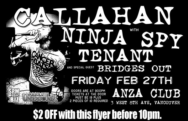Callahan, Ninjaspy, Tenant, Bridges Out @ The Anza Club Feb 27 2009 - May 8th @ The Anza Club