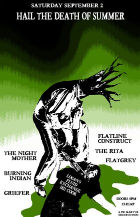 Hail The Death of Summer!: Flatline Construct, The Rita, Flat Grey, griefer, Burning Indian, Night Mother @ Logan's Pub Sep 2 2006 - May 6th @ Logan's Pub