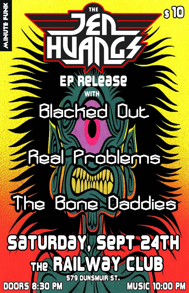 LATE SHOW! JEN HUANGS EP release party!: The Jen Huangs, Blacked Out, Real Problems, Bone Daddies @ Railway Club Sep 24 2011 - May 7th @ Railway Club