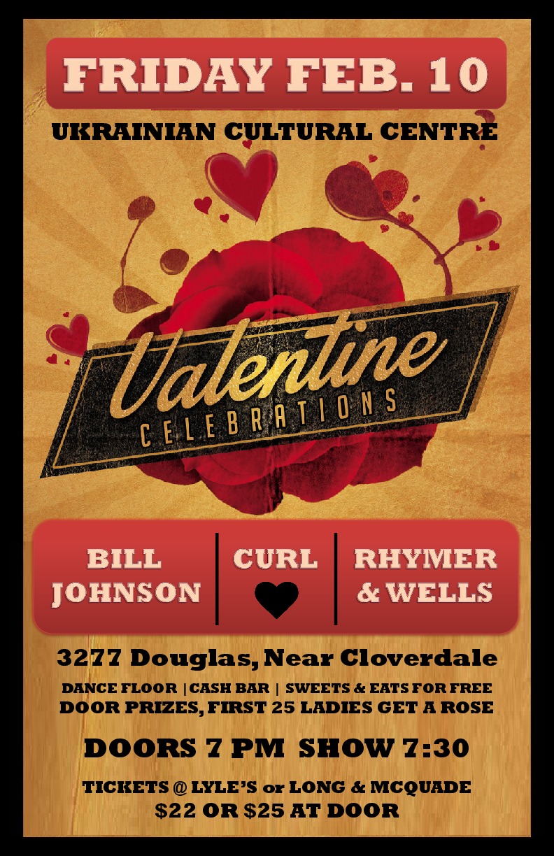 Valentine Celebrations: The Bill Johnson Blues Band, CURL, Rhymer and Wells  @ Ukrainian Cultural Centre Feb 10 2017 - May 6th @ Ukrainian Cultural Centre