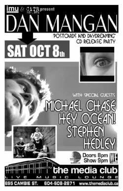 Dan Mangan CD Release Party with Michael Chase, Hey Ocean! + Stephen Hedley @ The MEDIA CLUB: Dan Mangan, Michael Chase, Hey Ocean!, Stephen Hedley @ The Media Club Oct 8 2005 - May 7th @ The Media Club