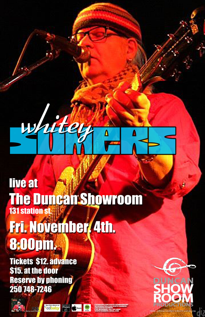 An evening of original music: Whitey Somers @ Duncan Showroom Nov 4 2016 - May 6th @ Duncan Showroom