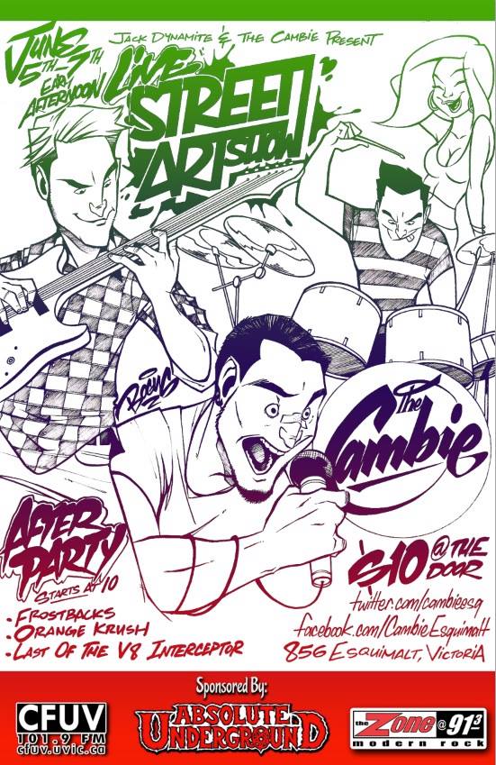 Live street art show with after party: Bogus and his friends, street art show, The Frostbacks, Orange Krush, Last V8 and The Interceptors @ The Cambie at the  Esquimalt Inn Jun 5 2015 - May 5th @ The Cambie at the  Esquimalt Inn