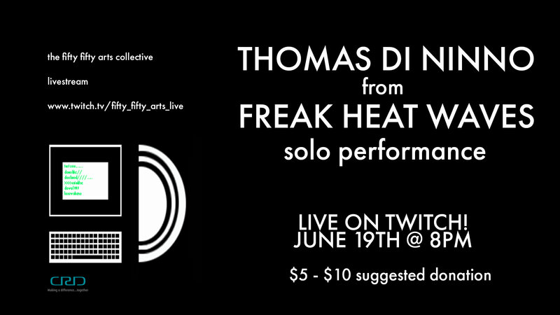 Thomas Di Ninno from Freak Heat Waves solo Livestream! - May 12th @ Online