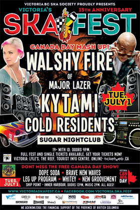 CANADA DAY MASH UP!! - Kick off for Ska Fest 2014: WALSHY FIRE  (of Major Lazer), Kytami, Cold Residents @ Capital Ballroom Jul 1 2014 - May 6th @ Capital Ballroom