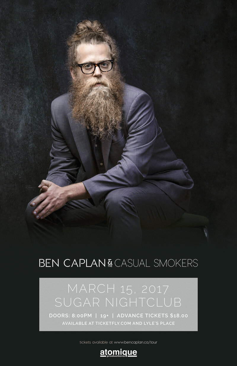 Ben Caplan & The Casual Smokers, David Beckingham (Hey Ocean) @ Capital Ballroom Mar 15 2017 - Jun 4th @ Capital Ballroom