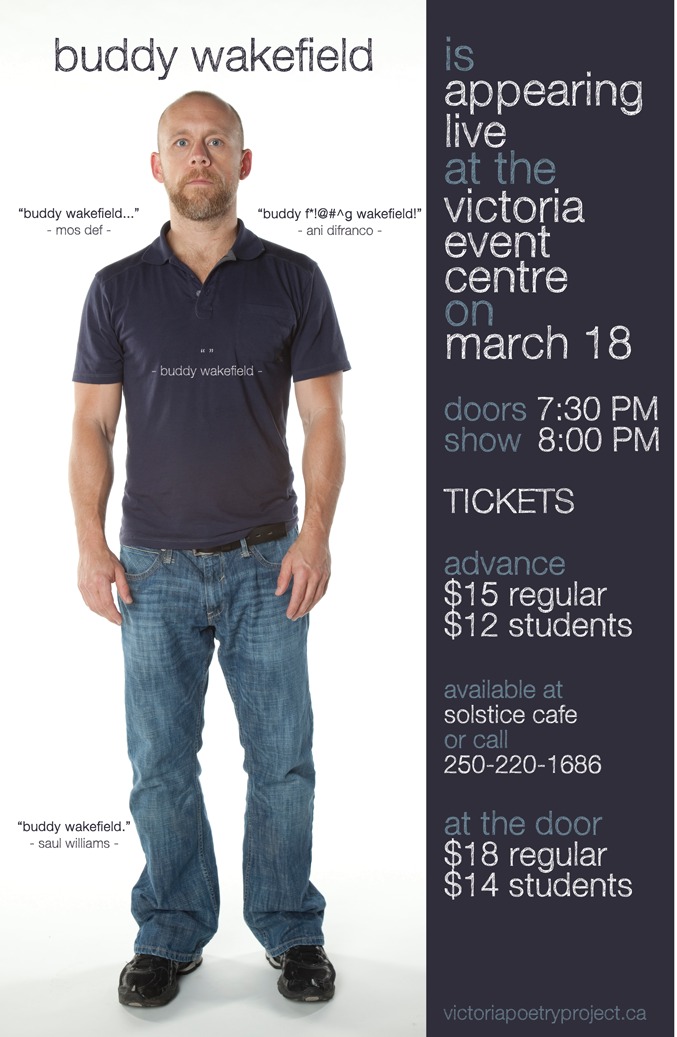 Buddy Wakefield: Buddy Wakefield @ Victoria Event Centre Mar 18 2013 - May 9th @ Victoria Event Centre